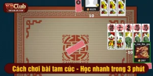 cách chơi bài tam cúc