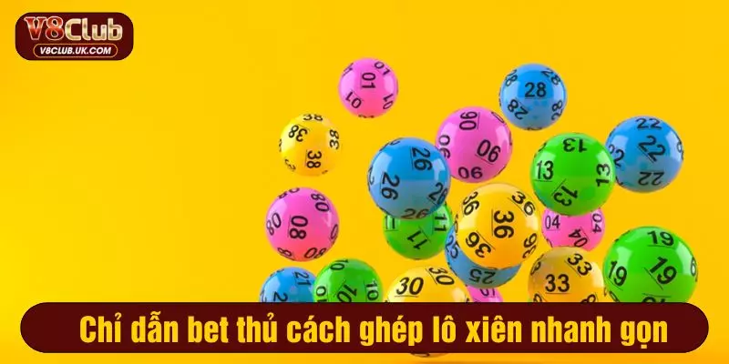 Chỉ dẫn bet thủ cách ghép lô xiên nhanh gọn