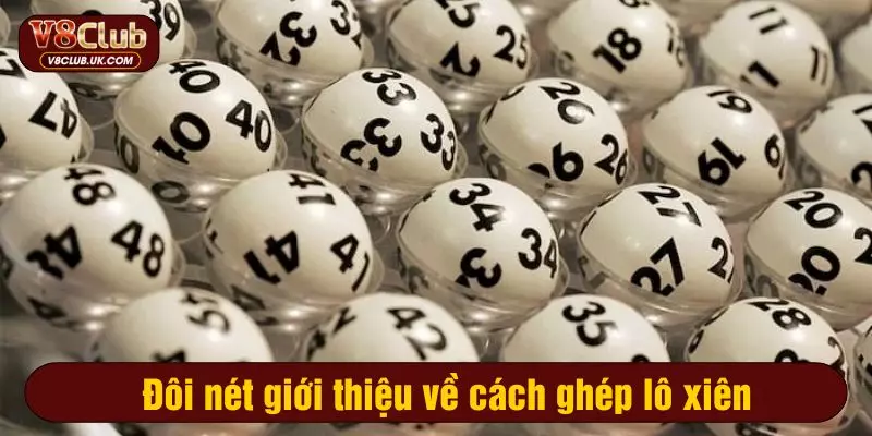 Đôi nét giới thiệu về cách ghép lô xiên