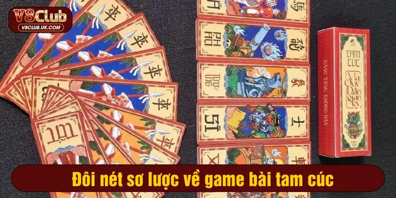 Đôi nét sơ lược về game bài tam cúc