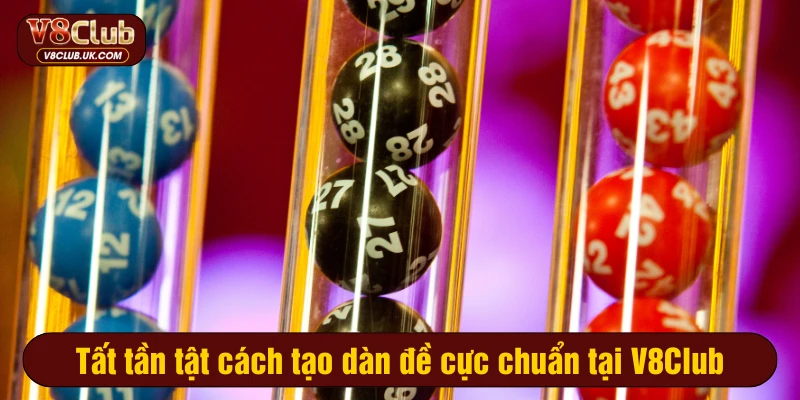Tất tần tật cách tạo dàn đề cực chuẩn tại V8Club
